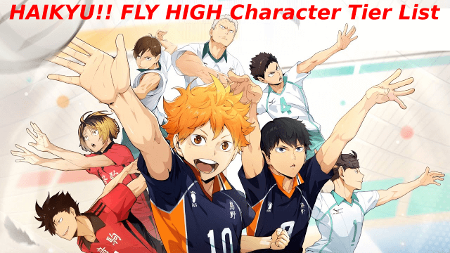 HAIKYU!! FLY HIGH Character Tier List: Top Characters for Your Team
