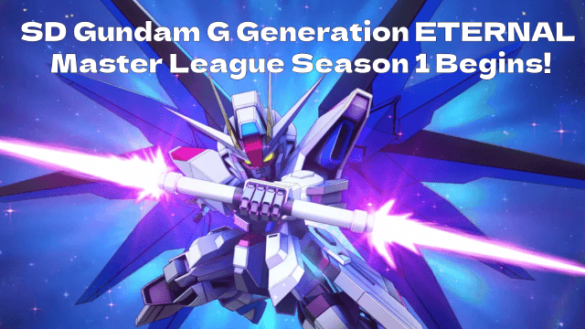 SD Gundam G Generation ETERNAL Master League Season 1 Begins: New Challenges & Rewards Await!